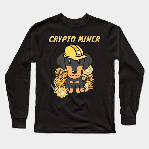 Funny Dachshund is a Crypto Miner Long Sleeve T-Shirt by Pet Station